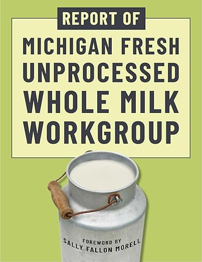 Report of Michigan Fresh Unprocessed Whole Milk Workgroup Kindle Edition
