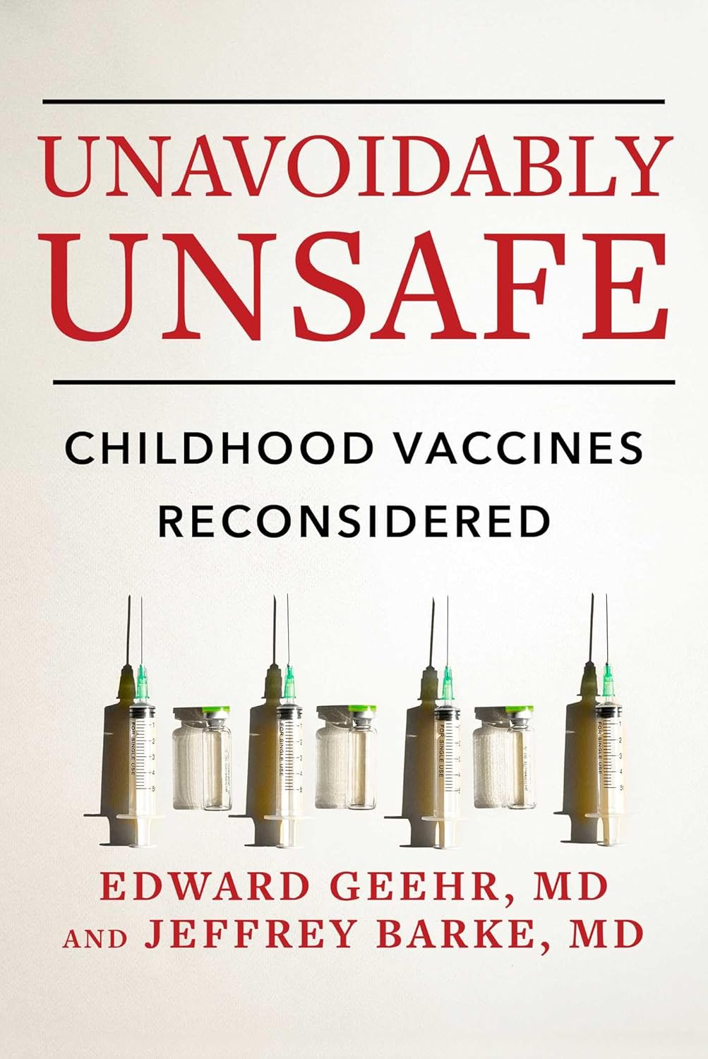 Unavoidably Unsafe: Childhood Vaccines Reconsidered