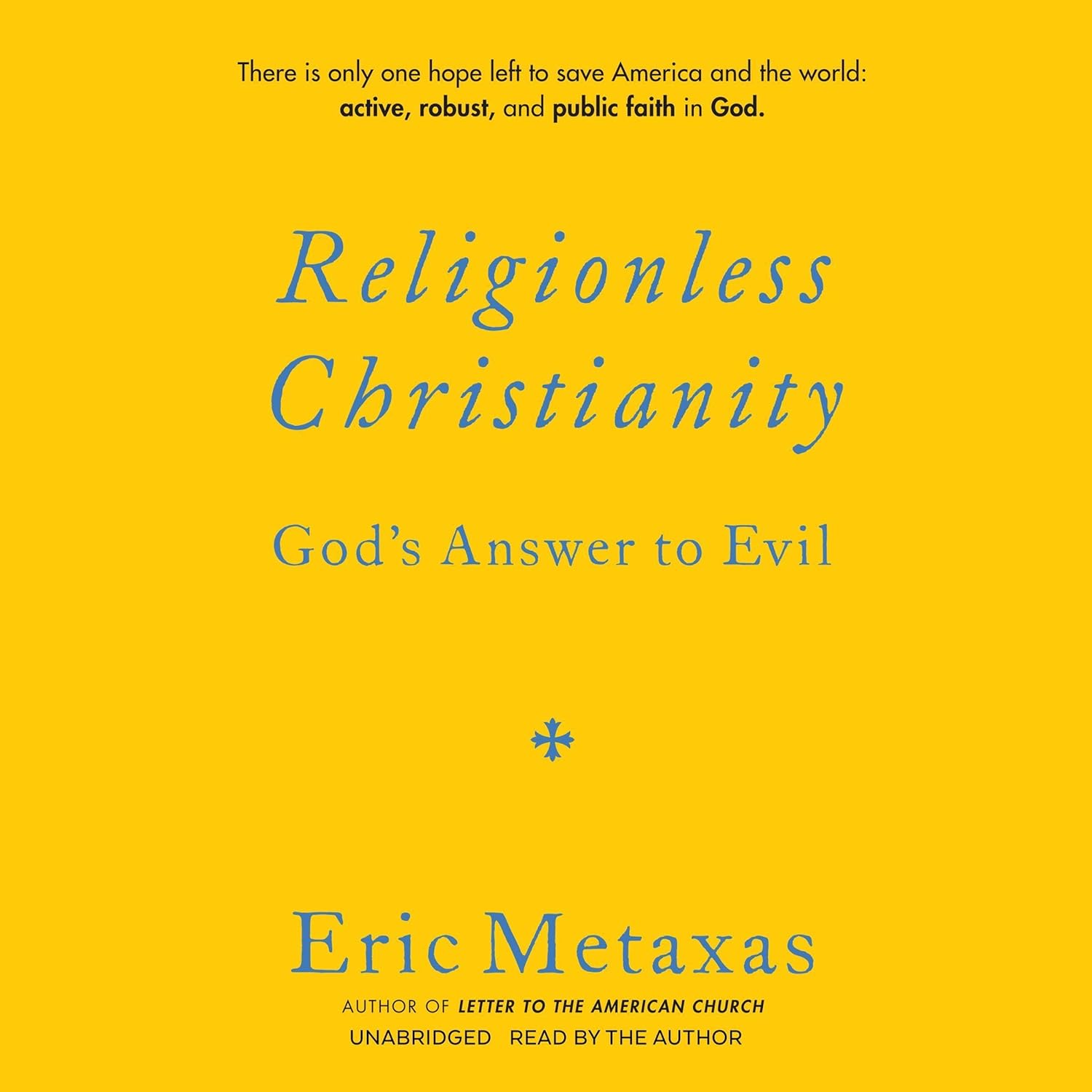 Religionless Christianity: God's Answer to Evil
