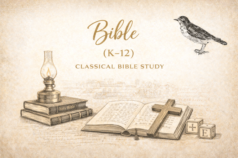 Bible (K–12): Classical Bible Study