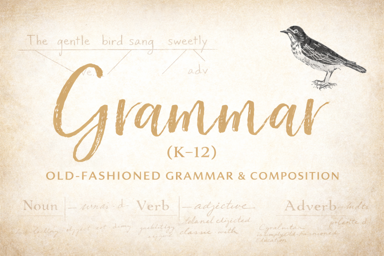Grammar (K–12): Old-Fashioned Grammar & Composition