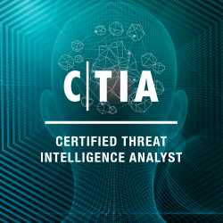 Certified Threat Intelligence Analyst (CTIA)